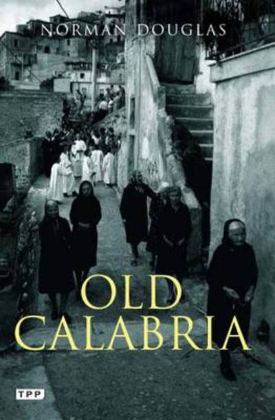 Old Calabria | Norman Douglas | London Review Bookshop